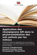 Application des champignons AM dans la phytoremédiation des sols pollués par les métaux af Selvaraj Thangaswamy