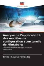 Analyse de l'applicabilité des modèles de configuration structurelle de Mintzberg af Emilio J Argelés Fernández