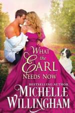 What the Earl Needs Now af Michelle Willingham