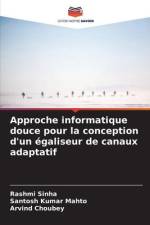 Approche informatique douce pour la conception d'un égaliseur de canaux adaptatif af Rashmi Sinha