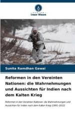 Reformen in den Vereinten Nationen: die Wahrnehmungen und Aussichten für Indien nach dem Kalten Krieg af Sunita Ramdhan Gawai