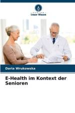 E-Health im Kontext der Senioren af Daria Wrukowska
