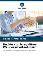 Rechte von irregulären Wanderarbeitnehmern af Brenda Martínez Cerdà