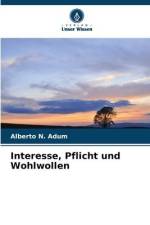 Interesse, Pflicht und Wohlwollen af Alberto N. Adum