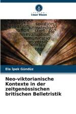 Neo-viktorianische Kontexte in der zeitgenössischen britischen Belletristik af Ela ¿pek Gündüz