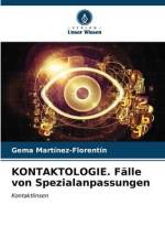 KONTAKTOLOGIE. Fälle von Spezialanpassungen af Gema Martínez-Florentín