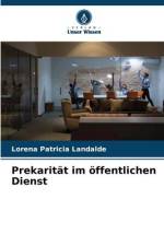 Prekarität im öffentlichen Dienst af Lorena Patricia Landalde