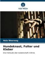 Hundeknast, Folter und Kleber af Nola Weerwag