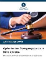 Opfer in der Übergangsjustiz in Côte d'Ivoire af Amichia Assouan