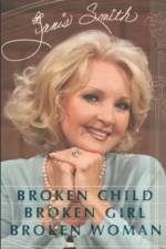 Broken Child, Broken Girl, Broken Woman af Janis Smith