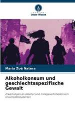 Alkoholkonsum und geschlechtsspezifische Gewalt af María Zoé Natera