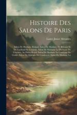 Histoire Des Salons De Paris: Salon De Madame Roland. Salon De Madame De Brienne Et Du Cardinal De Loménie. Salon De Madame La Duchesse De Chartres, af Laure Junot Abrantes