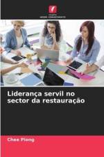 Liderança servil no sector da restauração af Chee Piong