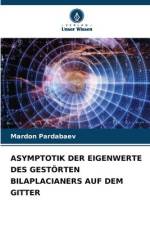 ASYMPTOTIK DER EIGENWERTE DES GESTÖRTEN BILAPLACIANERS AUF DEM GITTER af Mardon Pardabaev