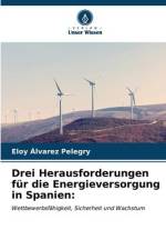 Drei Herausforderungen für die Energieversorgung in Spanien: af Eloy Álvarez Pelegry