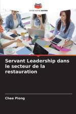 Servant Leadership dans le secteur de la restauration af Chee Piong