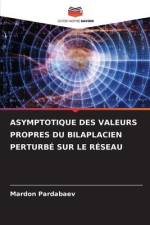 ASYMPTOTIQUE DES VALEURS PROPRES DU BILAPLACIEN PERTURBÉ SUR LE RÉSEAU af Mardon Pardabaev