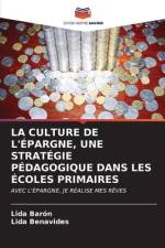 LA CULTURE DE L'ÉPARGNE, UNE STRATÉGIE PÉDAGOGIQUE DANS LES ÉCOLES PRIMAIRES af Lida Barón