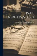 Paul Bobeson, Negro af Eslanda Goode Robeson