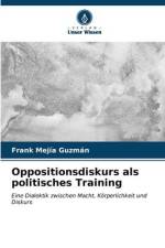 Oppositionsdiskurs als politisches Training af Frank Mejía Guzmán