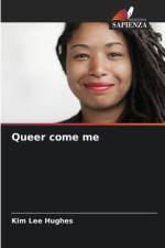 Queer come me af Kim Lee Hughes