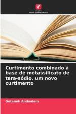 Curtimento combinado à base de metassilicato de tara-sódio, um novo curtimento af Getaneh Andualem