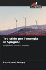 Tre sfide per l'energia in Spagna: af Eloy Álvarez Pelegry