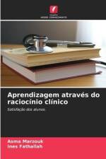 Aprendizagem através do raciocínio clínico af Asma Marzouk