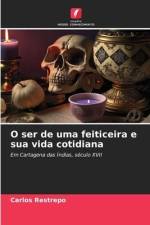O ser de uma feiticeira e sua vida cotidiana af Carlos Restrepo