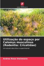Utilização do espaço por Calomys musculinus (Rodentia: Cricetidae) af Andrea Rosa Steinmann