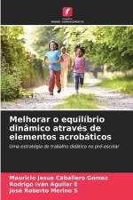 Melhorar o equilíbrio dinâmico através de elementos acrobáticos af Mauricio Jesus Caballero Gomez