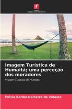 Imagem Turística de Humaitá; uma perceção dos moradores af Fulvia Karina Gamarra de Velazco