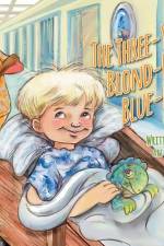 The Three-Year-Old Blond-Haired Blue-Eyed-Boy af Terri L Watts