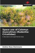 Space use of Calomys musculinus (Rodentia: Cricetidae) af Andrea Rosa Steinmann