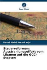 Steuerreformen: Ausstrahlungseffekt vom Libanon auf die GCC-Staaten af Manal Abdel Samad Najd