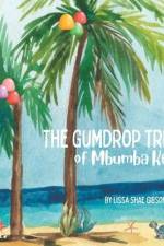 The gumdrop trees of Mbumba Key af Lissa Shae Gibson