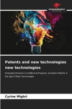 Patents and new technologies new technologies af Cyrine Mighri