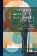 Philippiques De Demosthene, Et Catilinaires De Cicéron af Marcus Tullius Cicero