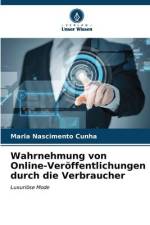 Wahrnehmung von Online-Veröffentlichungen durch die Verbraucher af Maria Nascimento Cunha