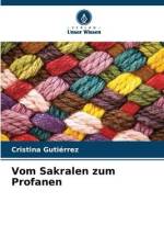 Vom Sakralen zum Profanen af Cristina Gutiérrez