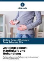 Zwillingsgeburt: Häufigkeit und Behandlung af Jérôme Kabwe Kikombwe