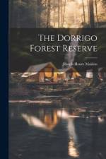 The Dorrigo Forest Reserve af Joseph Henry Maiden