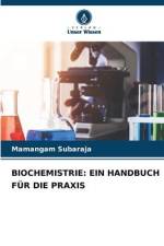BIOCHEMISTRIE: EIN HANDBUCH FÜR DIE PRAXIS af Mamangam Subaraja
