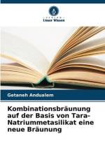 Kombinationsbräunung auf der Basis von Tara-Natriummetasilikat eine neue Bräunung af Getaneh Andualem
