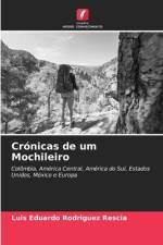 Crónicas de um Mochileiro af Luis Eduardo Rodriguez Rescia