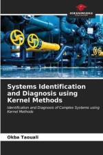 Systems Identification and Diagnosis using Kernel Methods af Okba Taouali