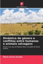 Dinâmica de género e conflitos entre humanos e animais selvagens af Marie Auma Omedo
