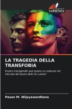 LA TRAGEDIA DELLA TRANSFOBIA af Pasan M. Wijayawardhana