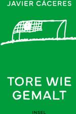 Tore wie gemalt af Javier Cáceres