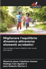 Migliorare l'equilibrio dinamico attraverso elementi acrobatici af Mauricio Jesus Caballero Gomez